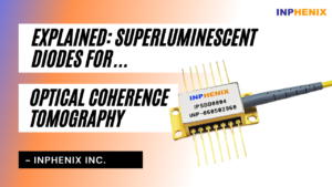 Superluminescent Diodes for Optical Coherence Tomography Superluminescent Diodes for Optical Coherence Tomography